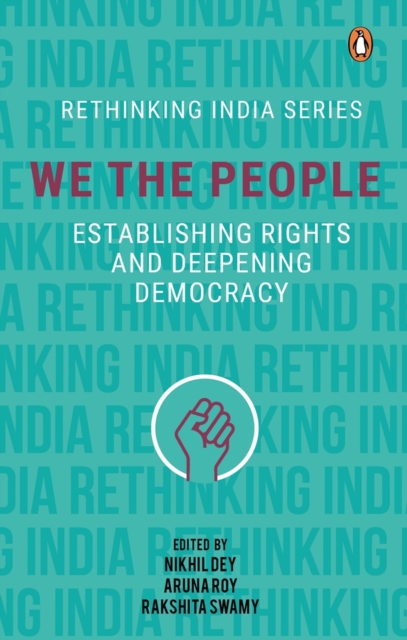 We The People : Establishing Rights and Deepening Democracy (Rethinking India series Vol 4), Hardback Book