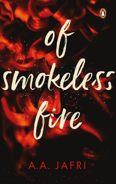 Of Smokeless Fire : A Novel, Hardback Book