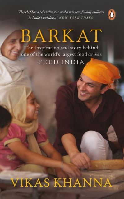 Barkat : The Inspiration and the Story Behind One of World’s Largest Food Drives FEED INDIA, Hardback Book