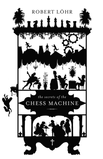 The Secrets of the Chess Machine, Hardback Book