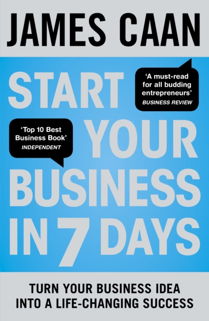 Start Your Business in 7 Days : Turn Your Idea Into a Life-Changing Success, Paperback / softback Book