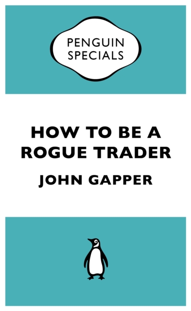 How to be a Rogue Trader, EPUB eBook
