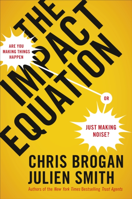 The Impact Equation : Are You Making Things Happen or Just Making Noise?, EPUB eBook