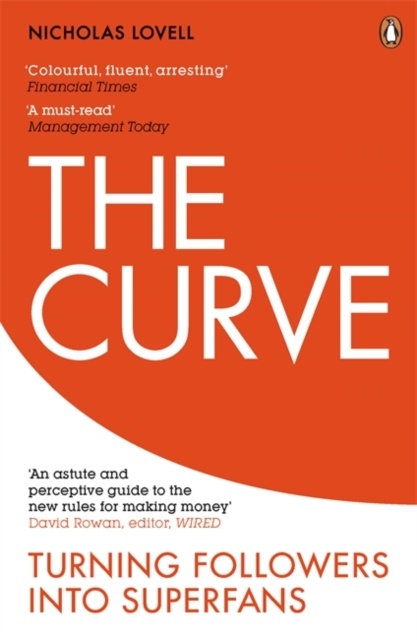 The Curve : Turning Followers into Superfans, Paperback / softback Book