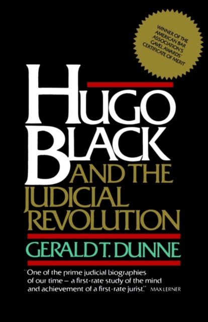 Hugo Black and the Judicial Revolution, Paperback / softback Book