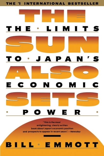 The Sun Also Sets : THe Limits To Japan's Economic Power, Paperback / softback Book