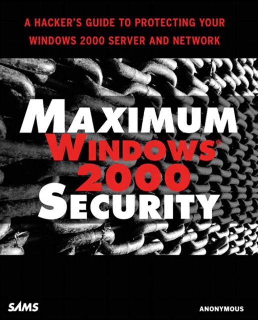 Maximum Windows 2000 Security, Paperback / softback Book