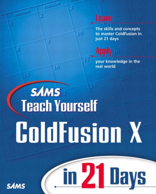 Sams Teach Yourself Macromedia ColdFusion X in 21 Days, Paperback Book
