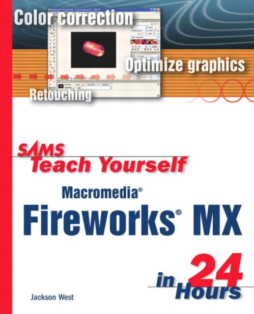 Sams Teach Yourself Macromedia Fireworks MX in 24 Hours, Paperback / softback Book