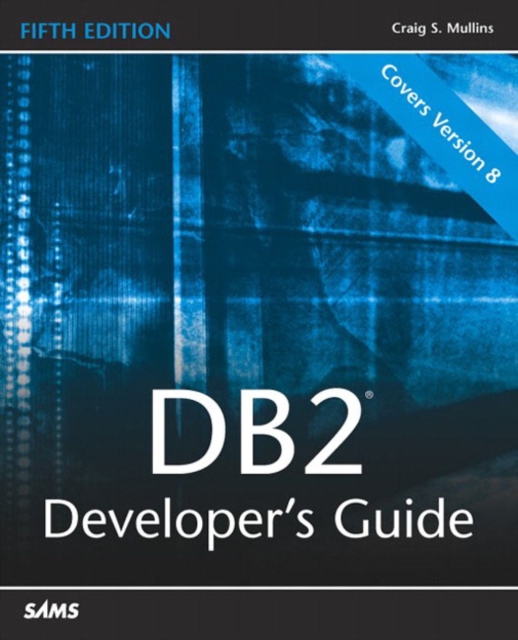 DB2 Developer's Guide, Paperback Book