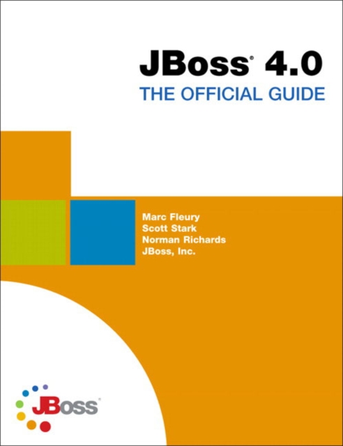 JBoss 4.0 - The Official Guide, Paperback / softback Book