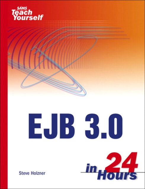 Sams Teach Yourself EJB 3.0 in 24 Hours, Paperback Book