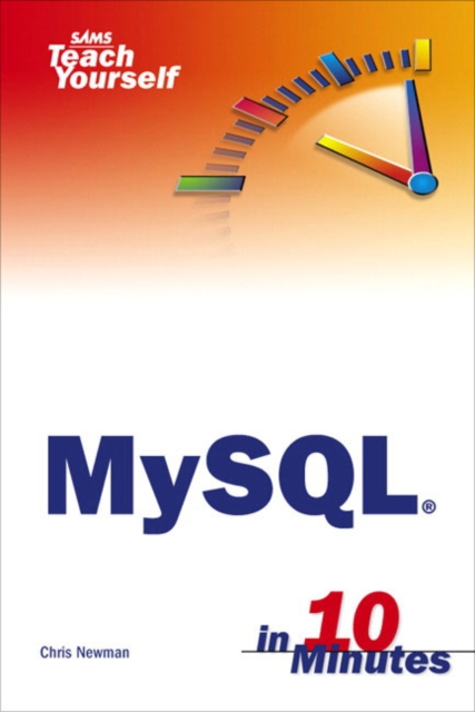 Sams Teach Yourself MySQL in 10 Minutes, Paperback / softback Book