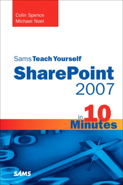 Sams Teach Yourself SharePoint 2007 in 10 Minutes, Paperback Book