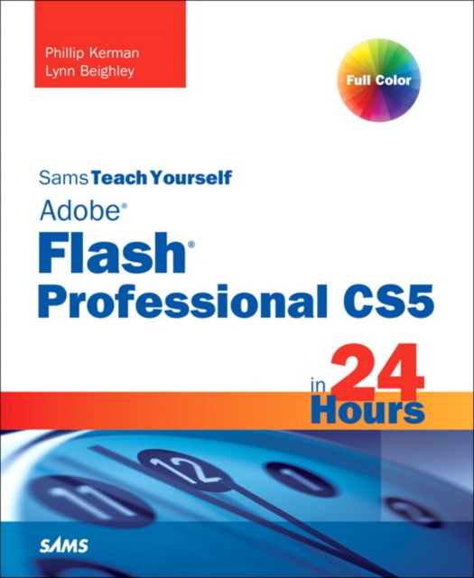 Sams Teach Yourself Flash Professional CS5 in 24 Hours, Paperback Book