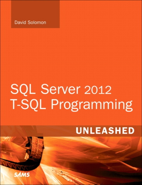SQL Server 2012 T-SQL Programming Unleashed, Paperback Book