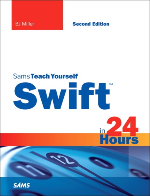 Swift in 24 Hours, Sams Teach Yourself, Mixed media product Book