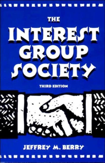 The Interest Group Society, Paperback Book