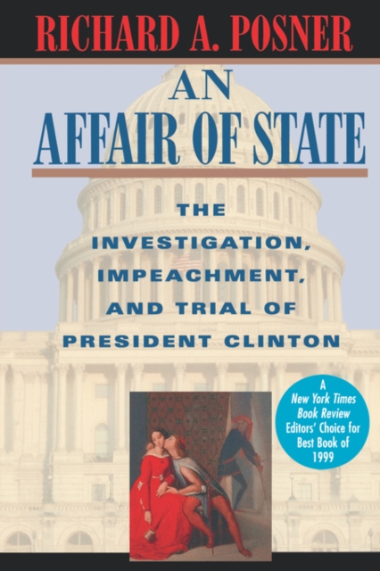 An Affair of State : The Investigation, Impeachment, and Trial of President Clinton, Paperback / softback Book