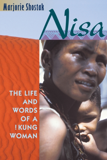 Nisa : The Life and Words of a !Kung Woman, Paperback Book