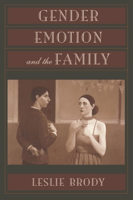 Gender, Emotion, and the Family, Paperback / softback Book