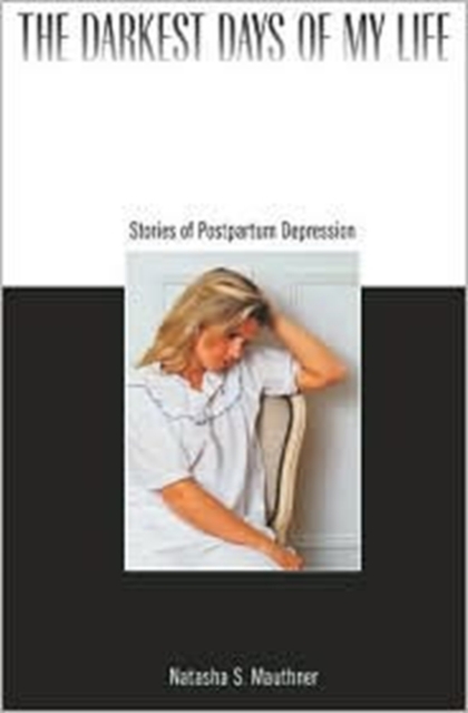 The Darkest Days of My Life : Stories of Postpartum Depression, Hardback Book