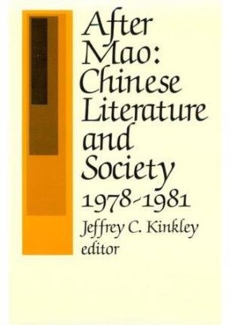 After Mao : Chinese Literature and Society, 1978-1981, Paperback / softback Book
