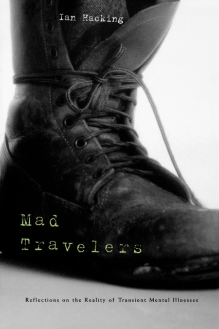 Mad Travellers : Reflections on the Reality of Transient Mental Illnesses, Paperback Book