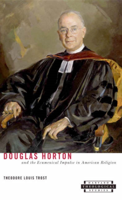 Douglas Horton and the Ecumenical Impulse in American Religion, Paperback / softback Book