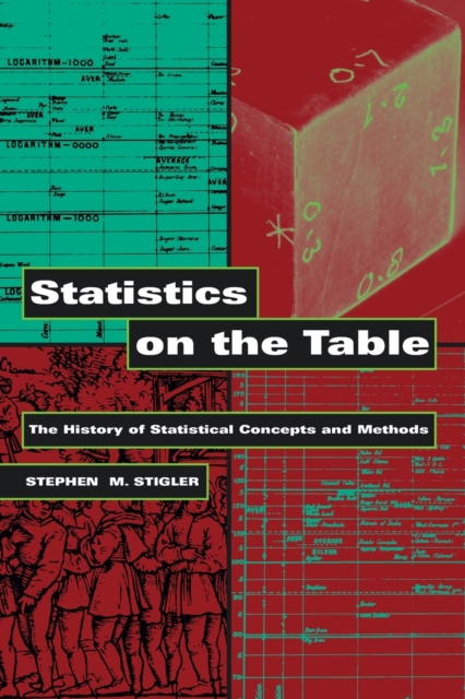 Statistics on the Table : The History of Statistical Concepts and Methods, Paperback / softback Book