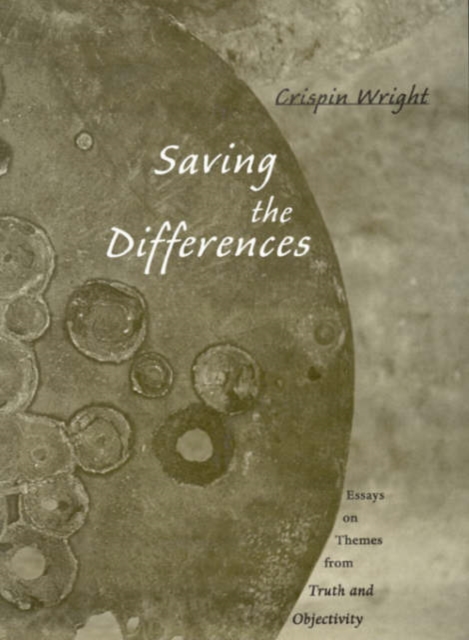 Saving the Differences : Essays on Themes from Truth and Objectivity, Hardback Book