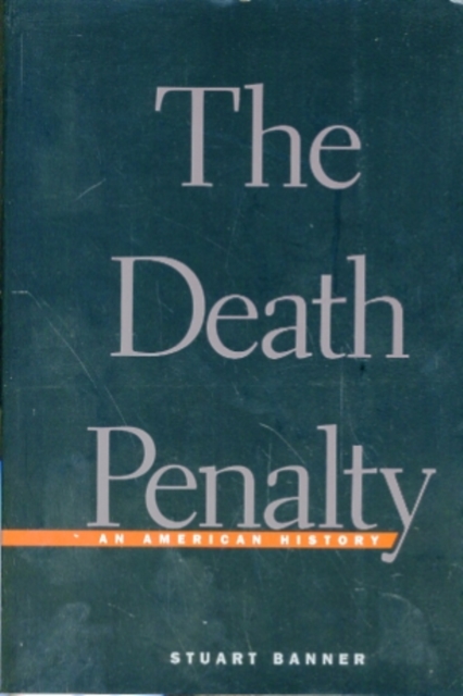 The Death Penalty : An American History, Paperback / softback Book