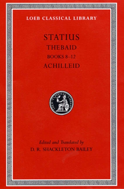 Thebaid, Volume II : Books 8-12. Achilleid, Hardback Book