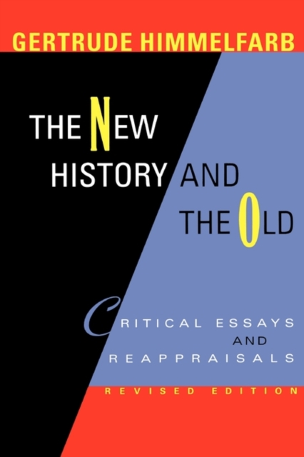 The New History and the Old : Critical Essays and Reappraisals, Revised Edition, Paperback / softback Book