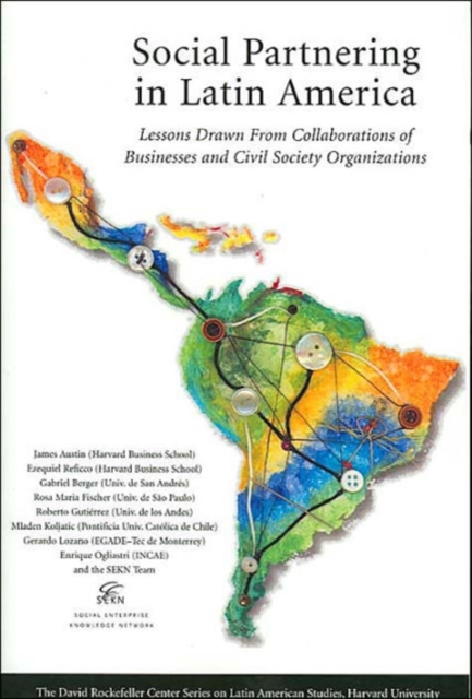 Social Partnering in Latin America : Lessons Drawn from Collaborations of Businesses and Civil Society Organizations, Paperback / softback Book