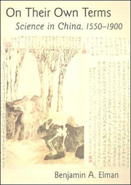 On Their Own Terms : Science in China, 1550-1900, Hardback Book