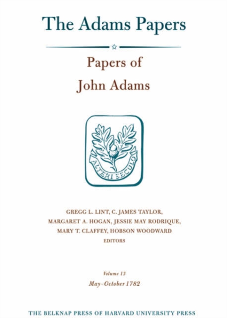Papers of John Adams : Volume 13, Hardback Book