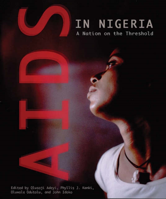 AIDS in Nigeria : A Nation on the Threshold, Paperback / softback Book