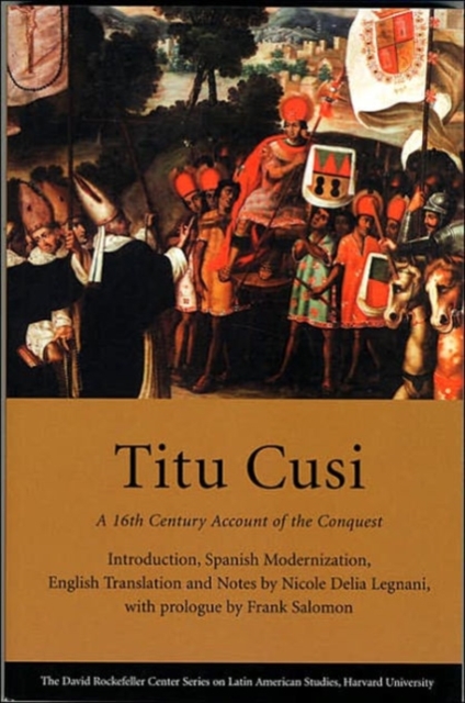 Titu Cusi : A 16th Century Account of the Conquest, Paperback / softback Book