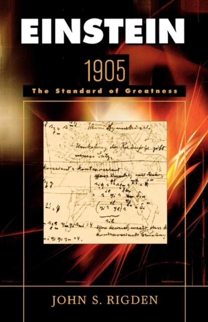 Einstein 1905 : The Standard of Greatness, Paperback / softback Book