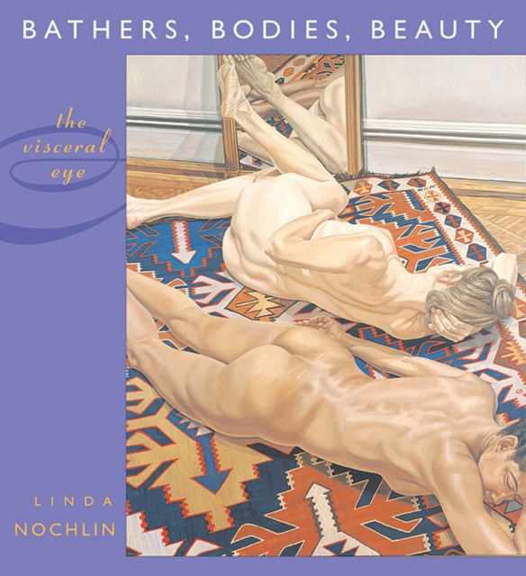 Bathers, Bodies, Beauty : The Visceral Eye, Hardback Book