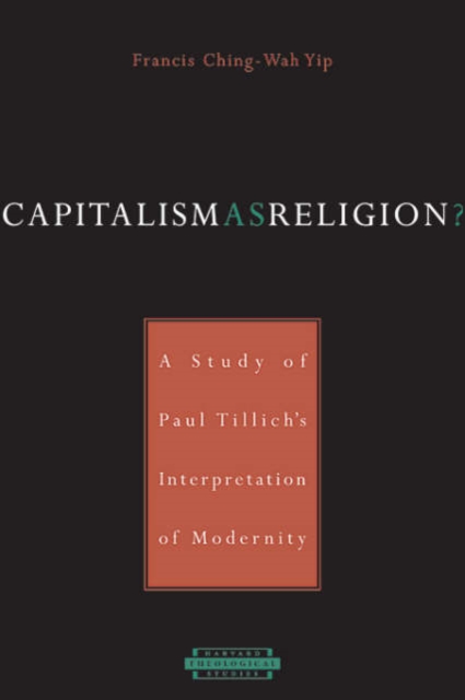 Capitalism as Religion? A Study of Paul Tillich's Interpretation of Modernity, Paperback / softback Book