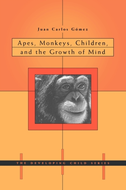 Apes, Monkeys, Children, and the Growth of Mind, Paperback / softback Book
