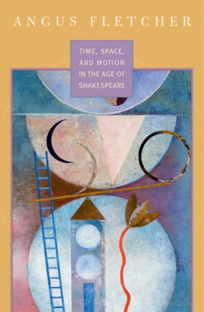 Time, Space, and Motion in the Age of Shakespeare, Hardback Book