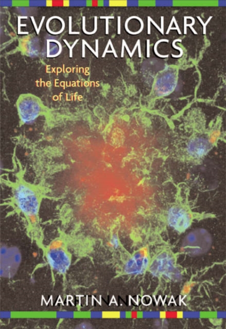 Evolutionary Dynamics : Exploring the Equations of Life, Hardback Book
