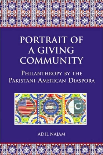 Portrait of a Giving Community : Philanthropy by the Pakistani-American Diaspora, Paperback / softback Book