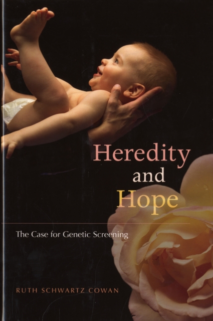 Heredity and Hope : The Case for Genetic Screening, Hardback Book