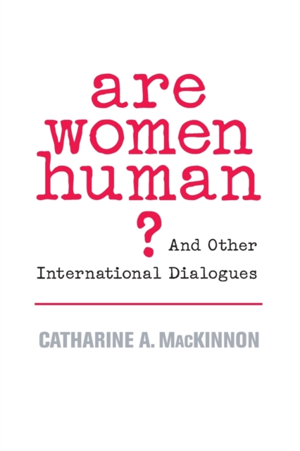 Are Women Human? : And Other International Dialogues, Paperback / softback Book