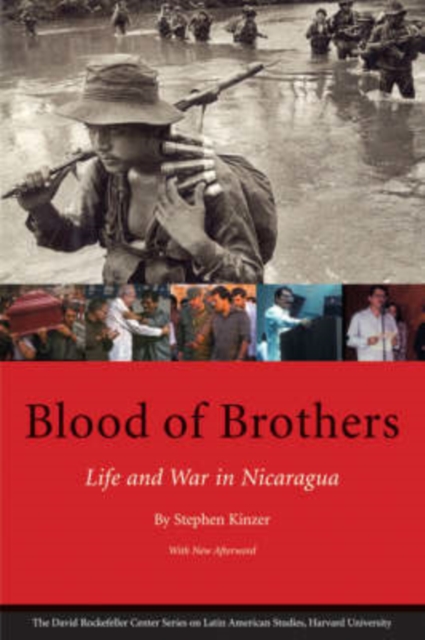 Blood of Brothers : Life and War in Nicaragua, With New Afterword, Paperback / softback Book