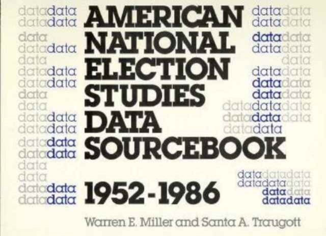 American National Election Studies Data Sourcebook, 1952-1986 : Revised Edition, Spiral bound Book